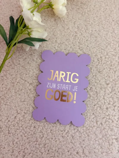 Ansichtkaart - jarig zijn staat je echt goed
